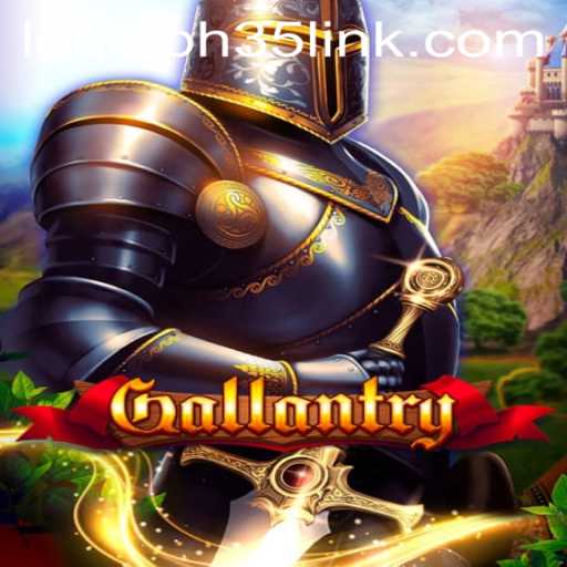 Gallantry: Mastering the Art of Strategy and Skill
